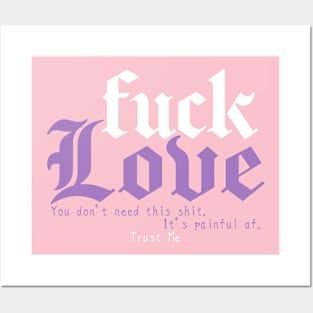 Fuck Love Posters and Art